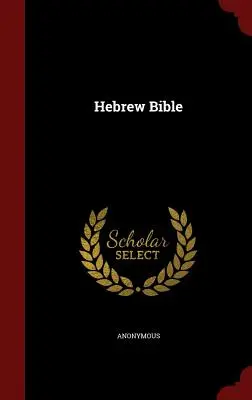 La Biblia hebrea - Hebrew Bible