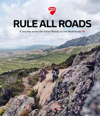 Ducati Rule All Roads: Un Viaje A Través De La Belleza Italiana En La Multistrada V4 - Ducati: Rule All Roads: A Journey Across the Italian Beauty on the Multistrada V4