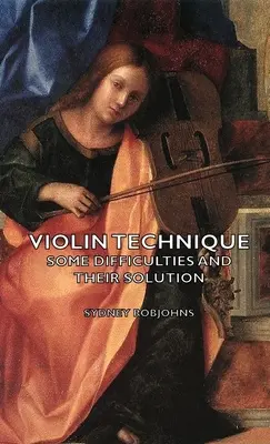 Técnica del violín - Algunas dificultades y su solución - Violin Technique - Some Difficulties and Their Solution