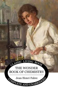 El Libro Maravilloso de la Química - The Wonder Book of Chemistry