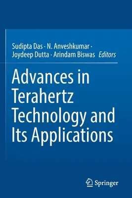 Avances en la tecnología de terahercios y sus aplicaciones - Advances in Terahertz Technology and Its Applications
