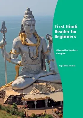 Primer libro de lectura de hindi para principiantes: Bilingüe para hablantes de inglés - First Hindi Reader for Beginners: Bilingual for Speakers of English