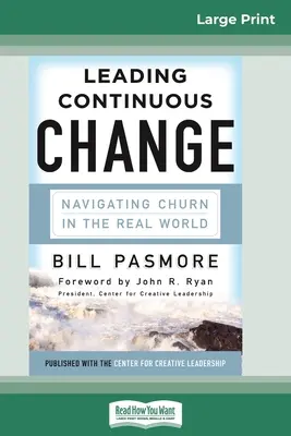 Liderar el cambio continuo: Navigating Churn in the Real World (16pt Large Print Edition) - Leading Continuous Change: Navigating Churn in the Real World (16pt Large Print Edition)