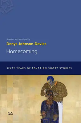 Regreso a casa: Sesenta años de cuentos egipcios - Homecoming: Sixty Years of Egyptian Short Stories