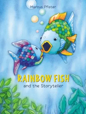 El pez arco iris y el cuentacuentos - Rainbow Fish and the Storyteller