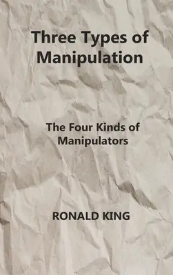 Tres tipos de manipulación: Los cuatro tipos de manipuladores - Three Types of Manipulation: The Four Kinds of Manipulators