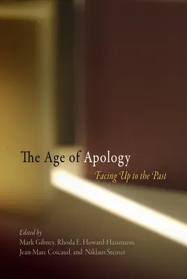 La era de la disculpa: Afrontar el pasado - The Age of Apology: Facing Up to the Past