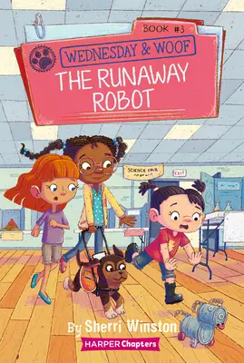 Miércoles y Woof #3: El robot fugitivo - Wednesday and Woof #3: The Runaway Robot