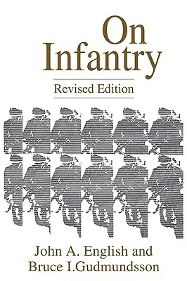Sobre la infantería: Edición revisada (REV) - On Infantry: Revised Edition (REV)