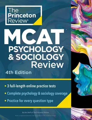 Princeton Review MCAT Psicología y Sociología Revisión, 4 ª Edición: Preparación completa del contenido de Ciencias del Comportamiento + Pruebas de Práctica - Princeton Review MCAT Psychology and Sociology Review, 4th Edition: Complete Behavioral Sciences Content Prep + Practice Tests