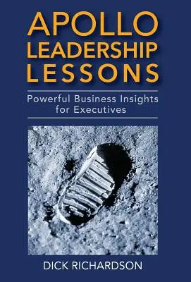 Lecciones de liderazgo Apollo: Perspectivas empresariales para ejecutivos - Apollo Leadership Lessons: Powerful Business Insights for Executives