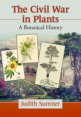 Las plantas en la Guerra Civil: una historia botánica - Plants in the Civil War: A Botanical History