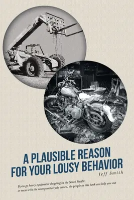 Una razón plausible para tu pésimo comportamiento - A Plausible Reason for Your Lousy Behavior