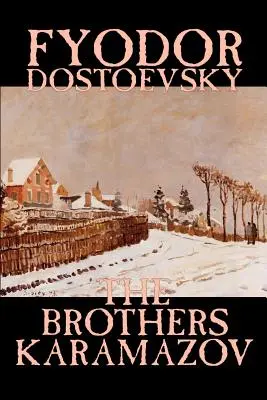 Los hermanos Karamazov de Fiódor Mijáilovich Dostoievski, Ficción, Clásicos - The Brothers Karamazov by Fyodor Mikhailovich Dostoevsky, Fiction, Classics