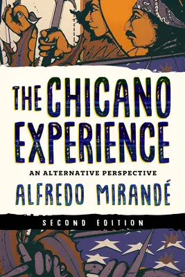 La experiencia chicana: Una perspectiva alternativa - The Chicano Experience: An Alternative Perspective
