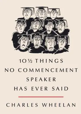 10 cosas y media que ningún orador de graduación ha dicho nunca - 10 1/2 Things No Commencement Speaker Has Ever Said