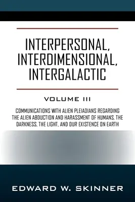 Interpersonal, Interdimensional, Intergaláctico: Volumen 3 - Interpersonal, Interdimensional, Intergalactic: Volume 3