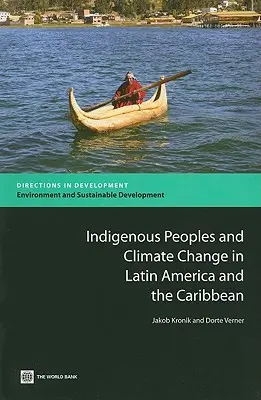 Los pueblos indígenas y el cambio climático en América Latina y el Caribe - Indigenous Peoples and Climate Change in Latin America and the Caribbean