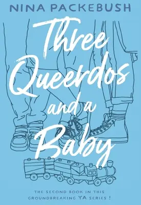 Tres queerdos y un bebé - Three Queerdos and a Baby