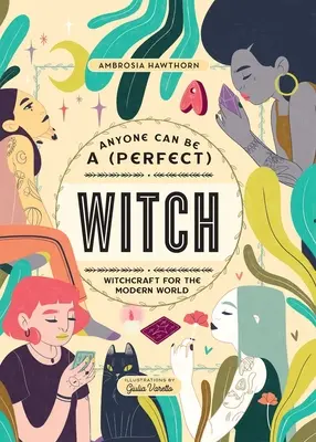 Cualquiera puede ser una bruja (perfecta) - Anyone Can Be a (Perfect) Witch