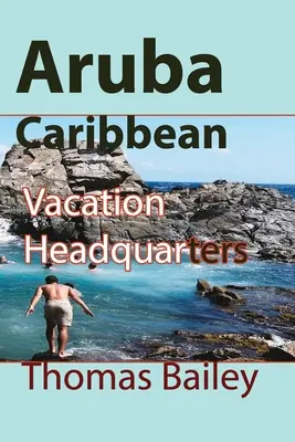 Aruba Caribe: Sede de Vacaciones - Aruba Caribbean: Vacation Headquarters