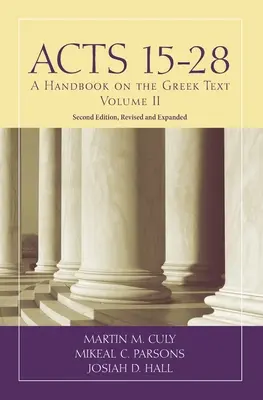 Hechos 15-28: Manual del texto griego - Acts 15-28: A Handbook on the Greek Text