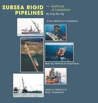 Tuberías rígidas submarinas - Métodos de instalación - Subsea Rigid Pipelines - Methods of Installation