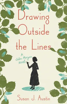 Dibujando fuera de las líneas: Una novela de Julia Morgan - Drawing Outside the Lines: A Julia Morgan Novel