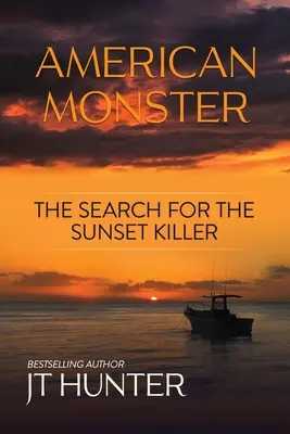 American Monster: La búsqueda del asesino del atardecer - American Monster: The Search for the Sunset Killer