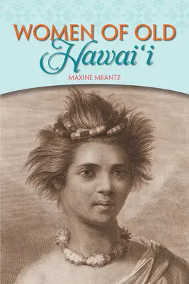 Mujeres de Hawai - Women of Old Hawaii