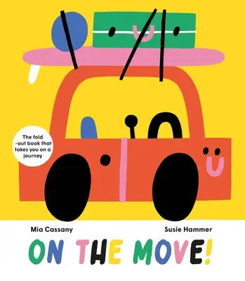 En movimiento: El libro desplegable que te lleva de viaje - On the Move: The Fold-Out Book That Takes You on a Journey