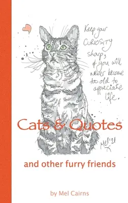 Gatos y Citas y Otros Amigos Peludos - Cats & Quotes & Other Furry Friends