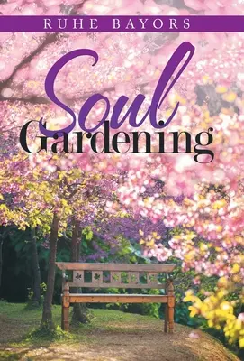 Jardinería del alma - Soul Gardening