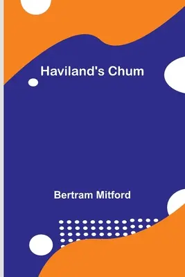 El amigo de Haviland - Haviland's Chum
