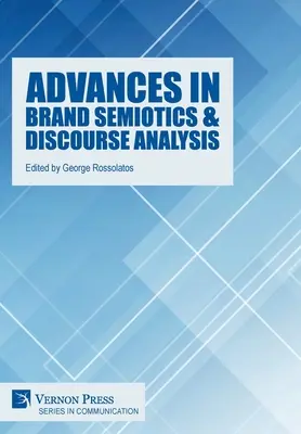 Avances en semiótica de marcas y análisis del discurso - Advances in Brand Semiotics & Discourse Analysis