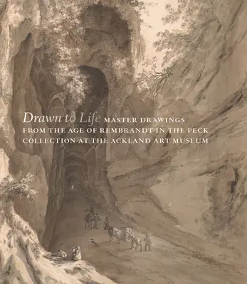 Drawn to Life: Dibujos maestros de la época de Rembrandt en la Colección Peck del Museo de Arte Ackland - Drawn to Life: Master Drawings from the Age of Rembrandt in the Peck Collection at the Ackland Art Museum