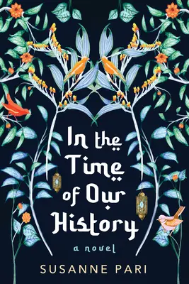 En el tiempo de nuestra historia: Una novela de ficción fascinante y evocadora - In the Time of Our History: A Novel of Riveting and Evocative Fiction