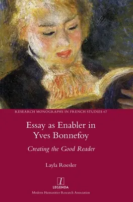 El ensayo como facilitador en Yves Bonnefoy: La creación del buen lector - Essay as Enabler in Yves Bonnefoy: Creating the Good Reader