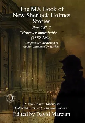 El Libro MX de las Nuevas Historias de Sherlock Holmes - Parte XXXV: Por improbable que sea (1889-1896) - The MX Book of New Sherlock Holmes Stories Part XXXV: However Improbable (1889-1896)