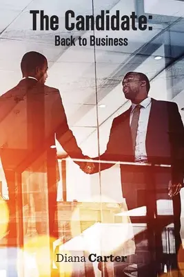 El Candidato: De vuelta a los negocios - The Candidate: Back to Business