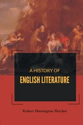 Historia de la literatura inglesa - A History of English Literature