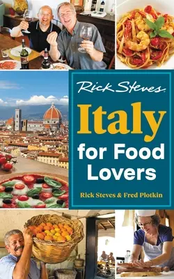 Rick Steves Italia para gourmets - Rick Steves Italy for Food Lovers