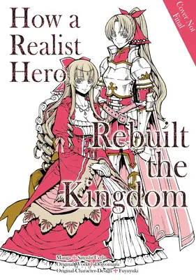 Cómo un héroe realista reconstruyó el reino (manga): Omnibus 4 - How a Realist Hero Rebuilt the Kingdom (Manga): Omnibus 4