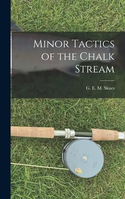 Tácticas menores del Arroyo de la Tiza - Minor Tactics of the Chalk Stream