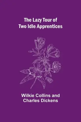 El viaje perezoso de dos aprendices ociosos - The Lazy Tour of Two Idle Apprentices