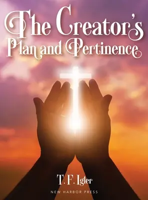 El Plan y la Pertinencia del Creador - The Creator's Plan and Pertinence