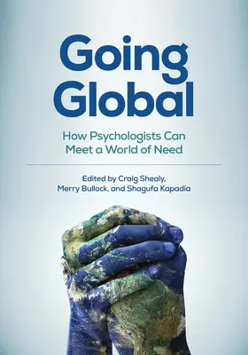 Globalización: Cómo los psicólogos pueden responder a las necesidades del mundo - Going Global: How Psychologists Can Meet a World of Need