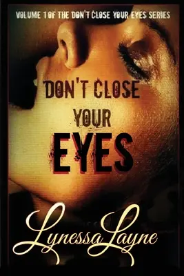 No cierres los ojos: Volumen 1 de la serie No cierres los ojos - Don't Close Your Eyes: Volume 1 of the Don't Close Your Eyes Series