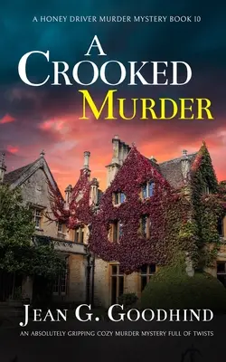 A CROOKED MURDER una novela de misterio y asesinatos absolutamente apasionante y llena de giros - A CROOKED MURDER an absolutely gripping cozy murder mystery full of twists