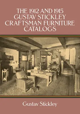 Los catálogos de muebles artesanales Gustav Stickley de 1912 y 1915 - The 1912 and 1915 Gustav Stickley Craftsman Furniture Catalogs